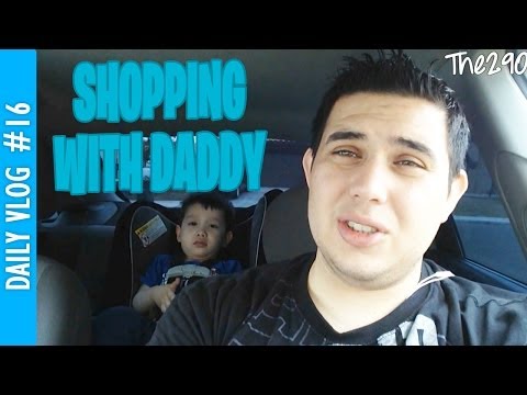 SHOPPING WITH DADY (Vlog #16) The290ss
