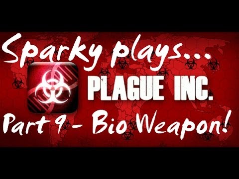Plague Inc: Evolved – #9 Bio-Weapon