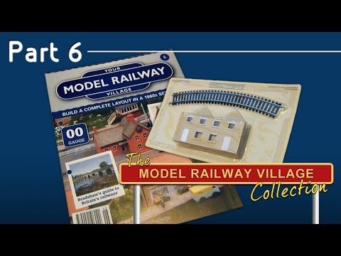 Your Model Railway Village – Part 6