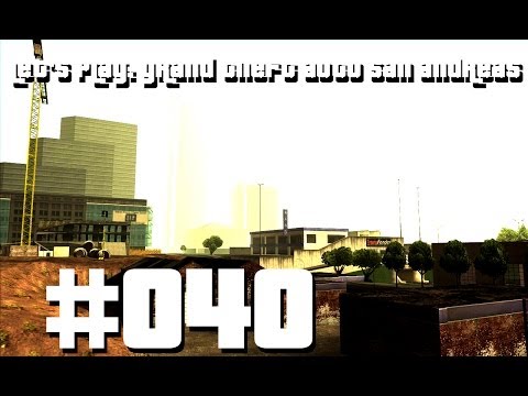Let’s Play: Grand Theft Auto San Andreas #040 (New Model Army) [Deutsch]