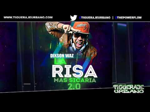 Dixson Waz – La Risa Mas Sicaria 2.0 (Prod. By Arnold & Tepica)