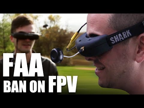 Flite Test- FAA Ban On FPV