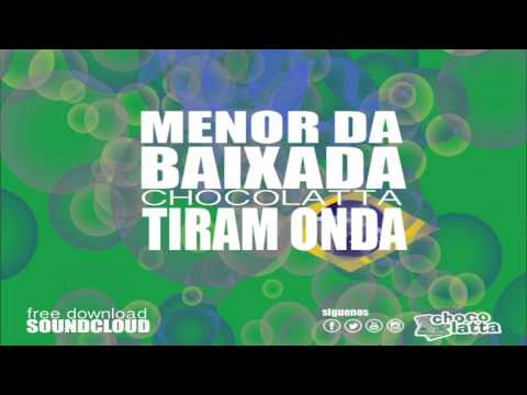 Chocolatta con Menor da Baixada – Tiram onda (Remix Official)