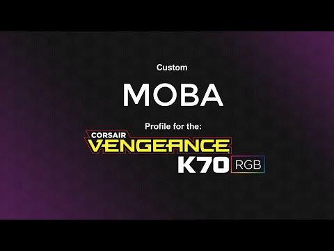 Corsair Vengeance K70 RGB Profile: ‚MOBA‘