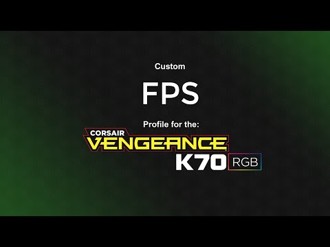 Corsair Vengeance K70 RGB Profile: ‚FPS‘