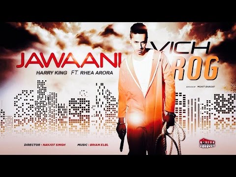 Jawaani Vich Rog – Harry King feat. Rhea Arora