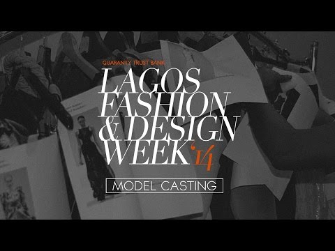 Behind the Scenes – Lagos Fashion & Design Week 2014 Model Casting
