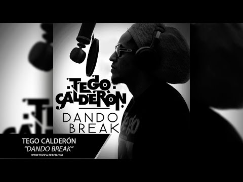 Dando Break – Tego Calderón (Audio)