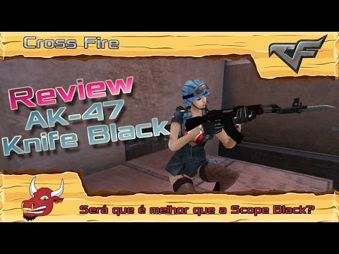Cross Fire: Review AK-47 Knife Black!