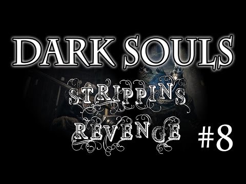 Dark Souls: Strippins Revenge – Sen’s Summercamp