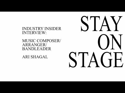 Industry Insider Interview Ari Shagal: Composer/ Arranger/ Band Leader